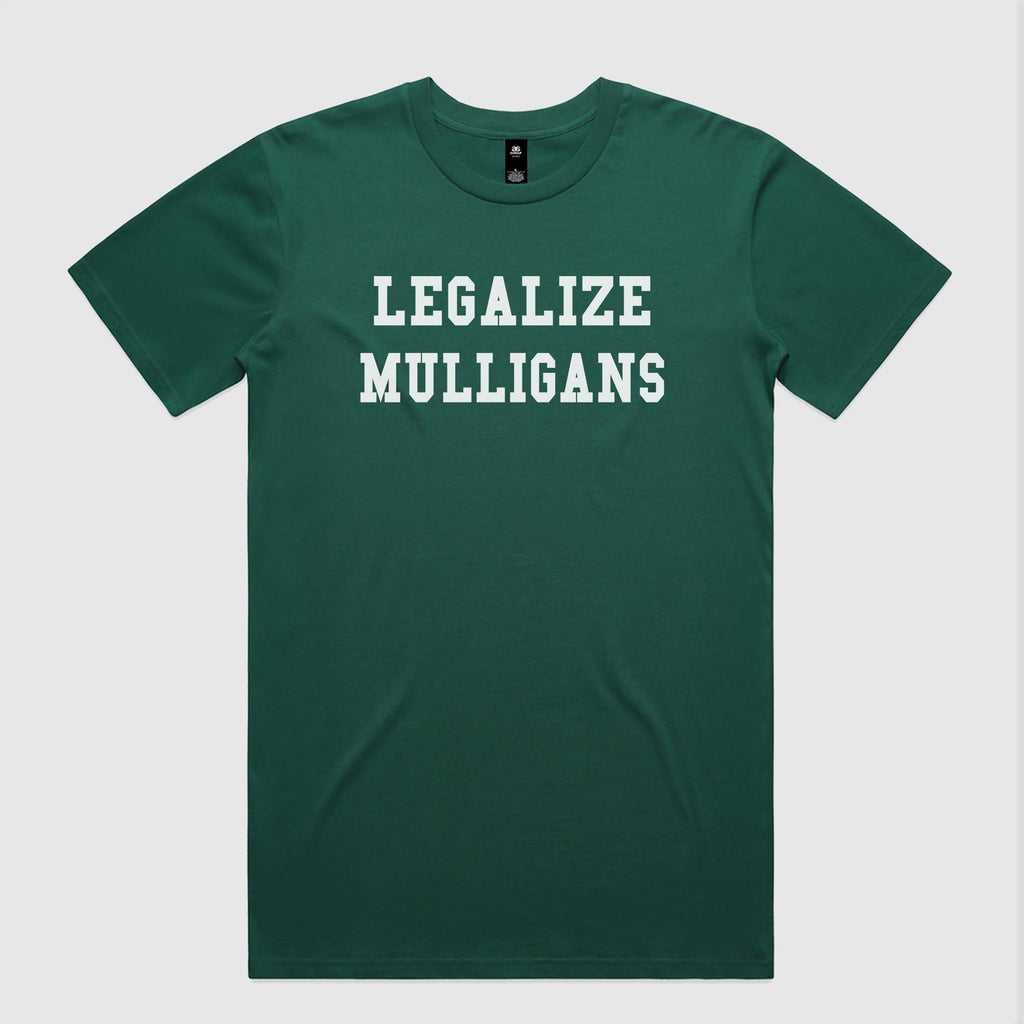 Legalize Mulligans T-Shirt